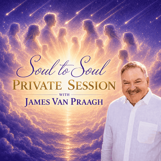Soul to Soul Private Session with James Van Praagh